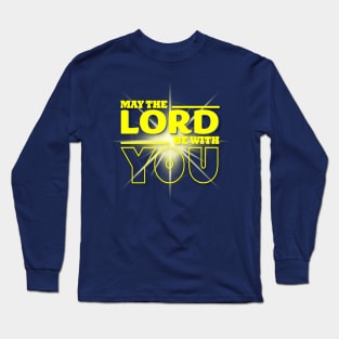 May The Lord Be With You Long Sleeve T-Shirt